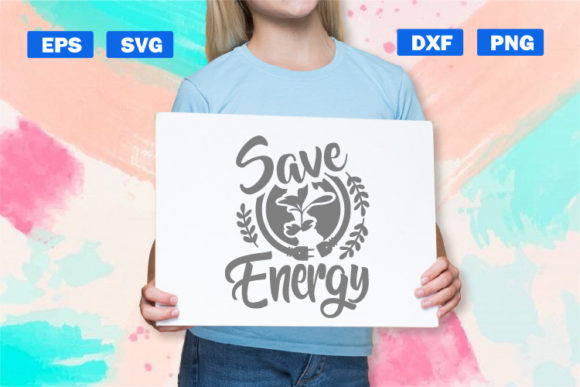 Earth Day Svg Quotes Save Energy