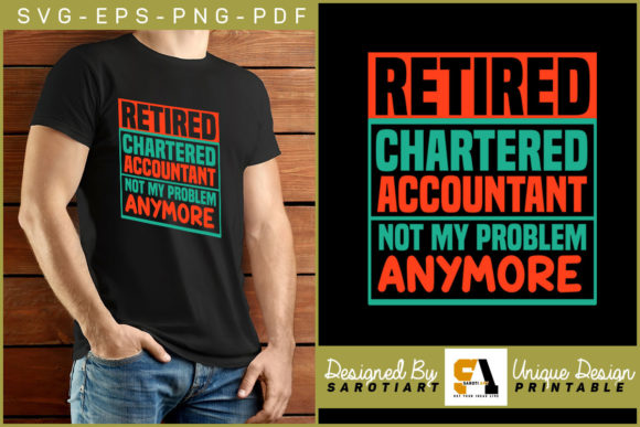Retired Chartered Accountant T-shirt Eps: A Comprehensive Evaluation